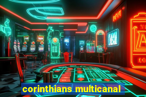 corinthians multicanal